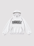 Yourself Hoodie